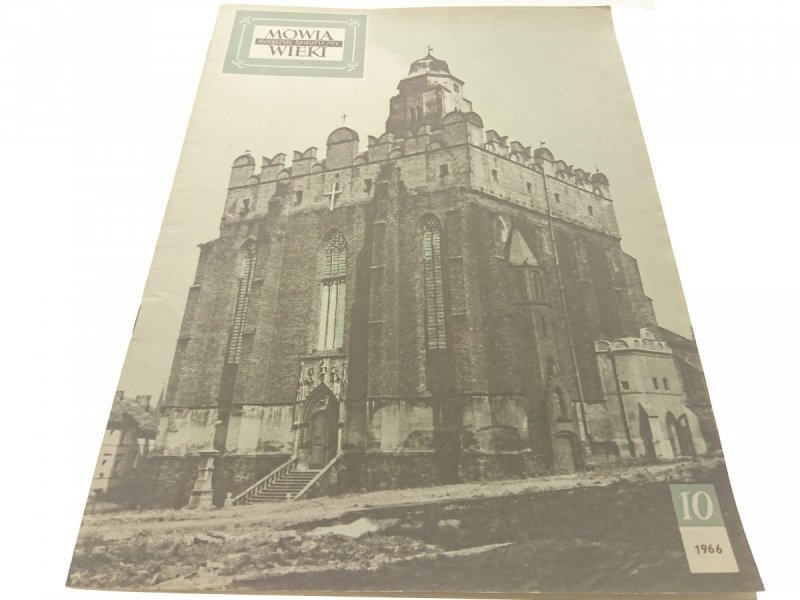 MÓWIĄ WIEKI. MAGAZYN HISTORYCZNY 10 1966