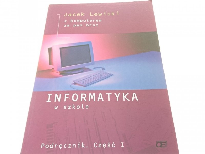 INFORMATYKA W SZKOLE - Jacek Lewicki (1999)