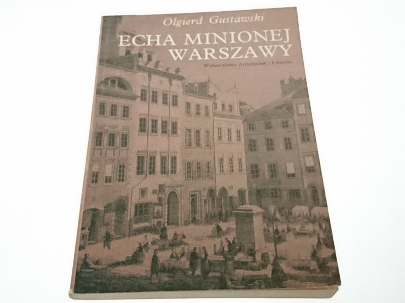 ECHA MINIONEJ WARSZAWY. SZKICE - Olgierd Gustawski 1989