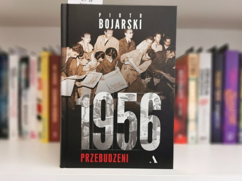 1956 PRZEBUDZENI - Piotr Bojarski