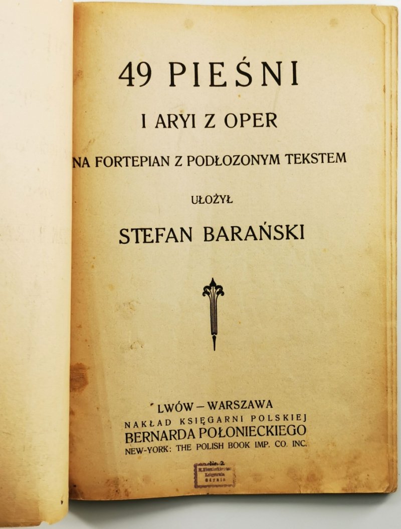 49 PIEŚNI I ARYI Z OPER NA FORTEPIANIE Z PODŁOZONYM TEKSTEM - Stefan Barański