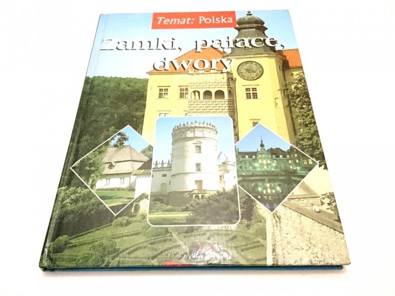 ZAMKI, PAŁACE, DWORY - Ewa Różycka 2005