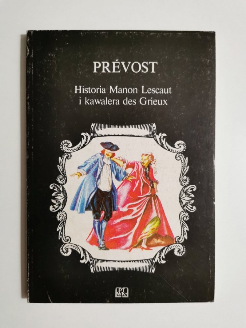HISTORIA MANON LESCAUT I KAWALERA DES GRIEUX - Prevost 1987
