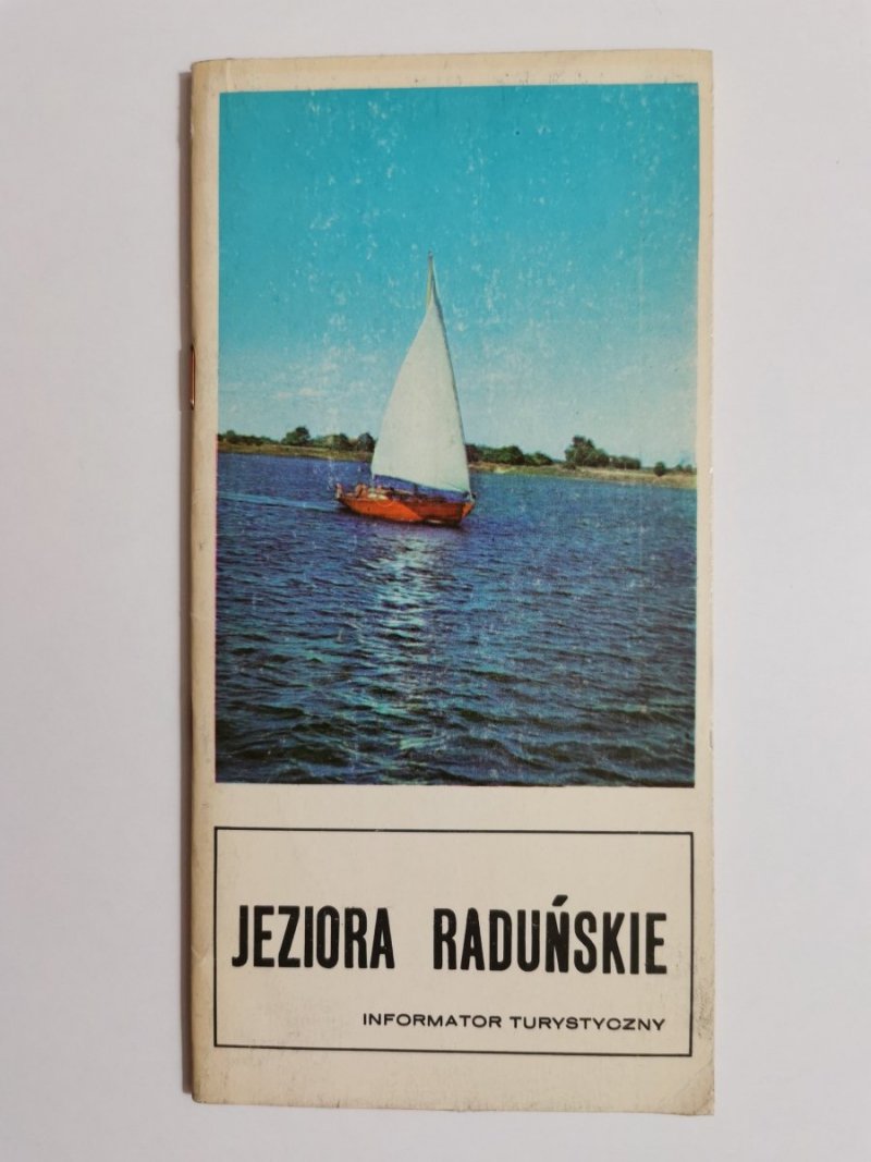 JEZIORA RADUŃSKIE. INFORMATOR TURYSTYCZNY 1980