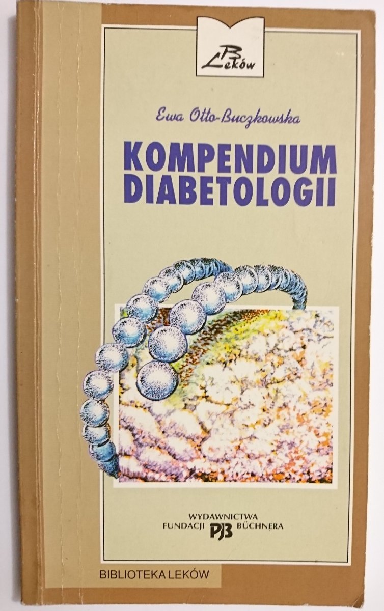 KOMPENDIUM DIABETOLOGII - Ewa Otto-Buczkowska 1995