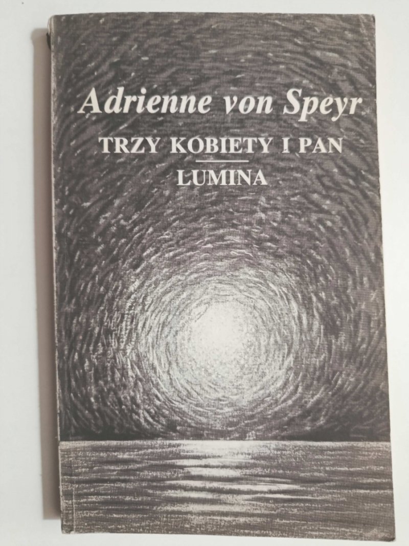 TRZY KOBIETY I PAN - Adrienne von Speyr