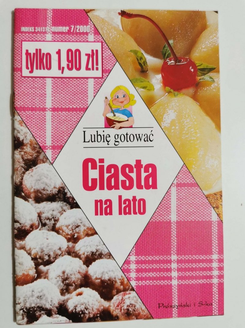 LUBIĘ GOTOWAĆ NR 7/2000 CIASTA NA LATO