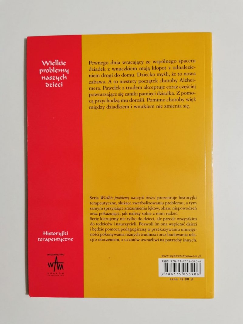 DZIADEK JEST CHORY. HISTORYJKI TERAPEUTYCZNE - Silvia Roncaglia 2009