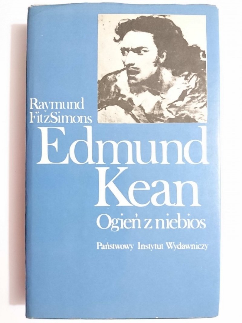 EDMUND KEAN. OGIEŃ Z NIEBIOS - Raymund FitzSimons 1981