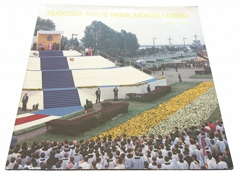 BŁOGOSŁAWCIE PANA MORZA I RZEKI. GDYNIA 11.06.1987