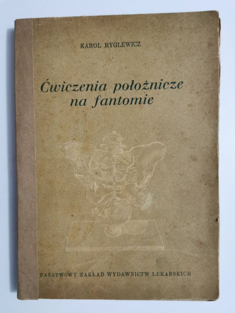ĆWICZENIA POŁOŻNICZE NA FANTOMIE - Karol Ryglewicz 1953