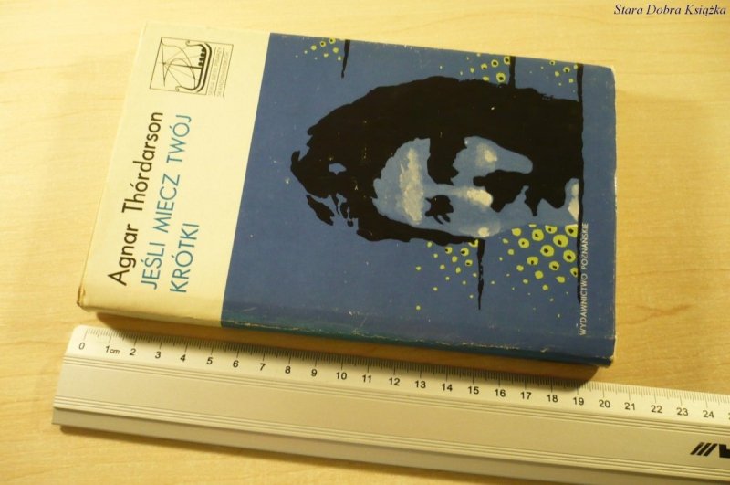 JEŚLI MIECZ TWÓJ KRÓTKI - Agnar Thórdarson (1978)