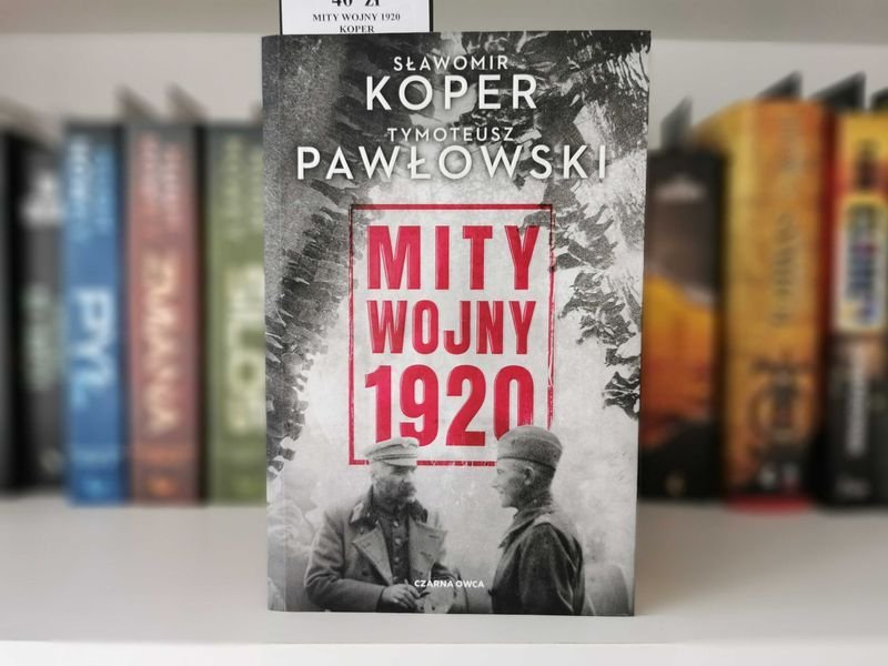 Mity Wojny 1920 - Sławomir Koper