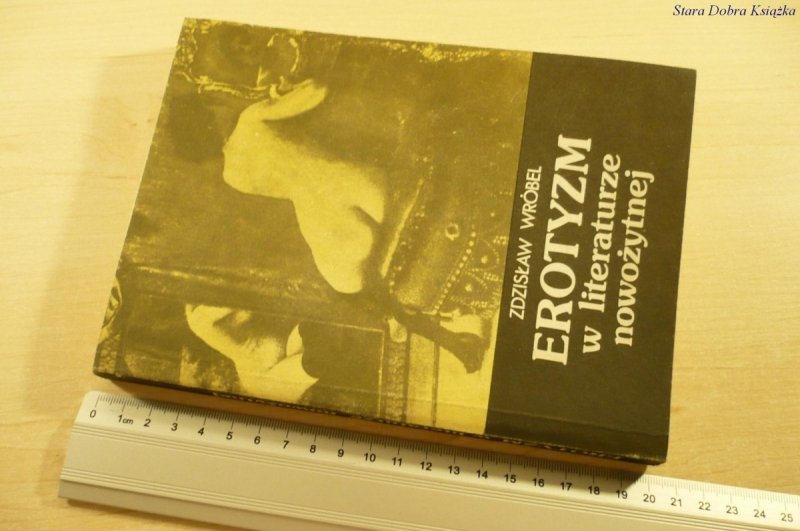 EROTYZM W LITERATURZE NOWOŻYTNEJ - Zdzisław Wróbel