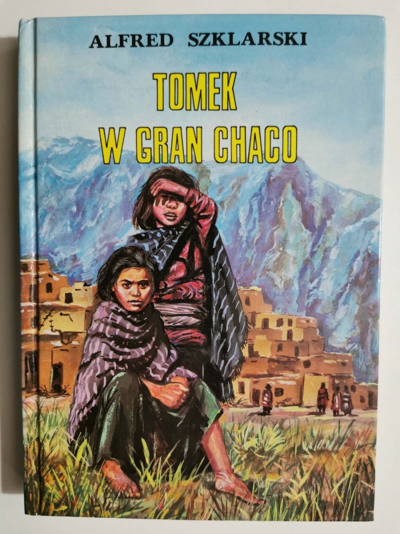 TOMEK W GRAN CHACO - 1992. Alfred Szklarski