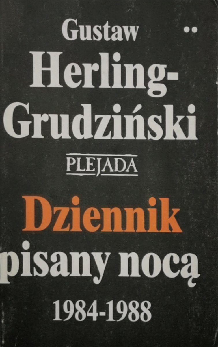 DZIENNIK PISANY NOCĄ 1984-1988 CZĘŚĆ 2 - Gustaw Herling-Grudzińska