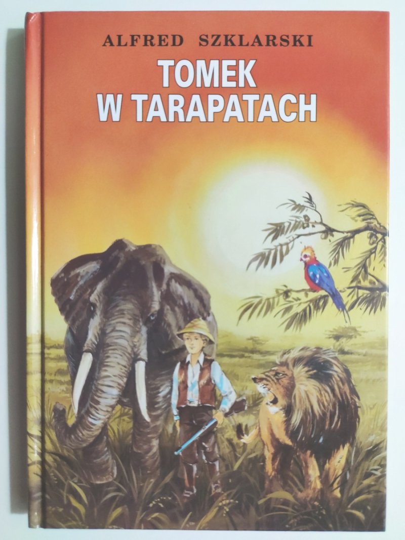 TOMEK W TARAPATACH - Alfred Szklarski