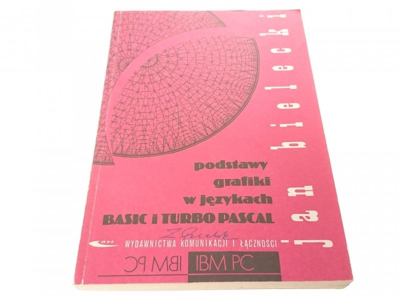 PODSTAWY GRAFIKI W JĘZYKACH BASIC I TURBO PASCAL