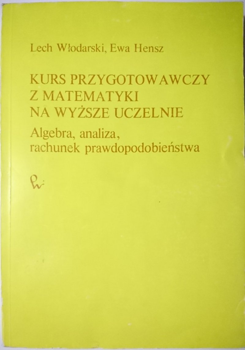 KURS PRZYGOTOWAWCZY Z MATEMATYKI NA WYŻSZE UCZELNIE