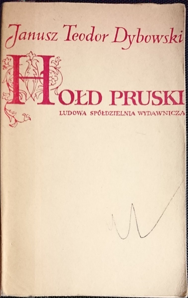 HOŁD PRUSKI - Janusz Teodor Dybowski 1964