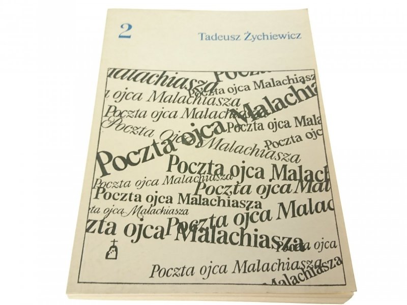 POCZTA OJCA MALACHIASZA TOM 2 - Tadeusz Żychiewicz