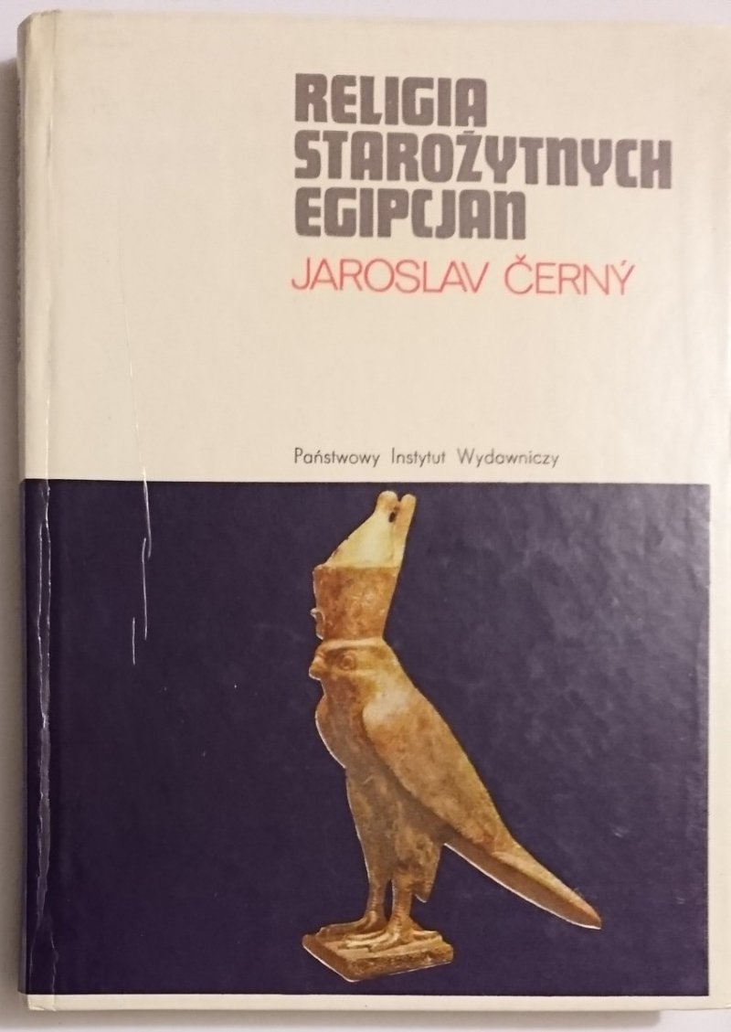 RELIGIA STAROŻYTNYCH EGIPCJAN - Jaroslav Ćerny 1974