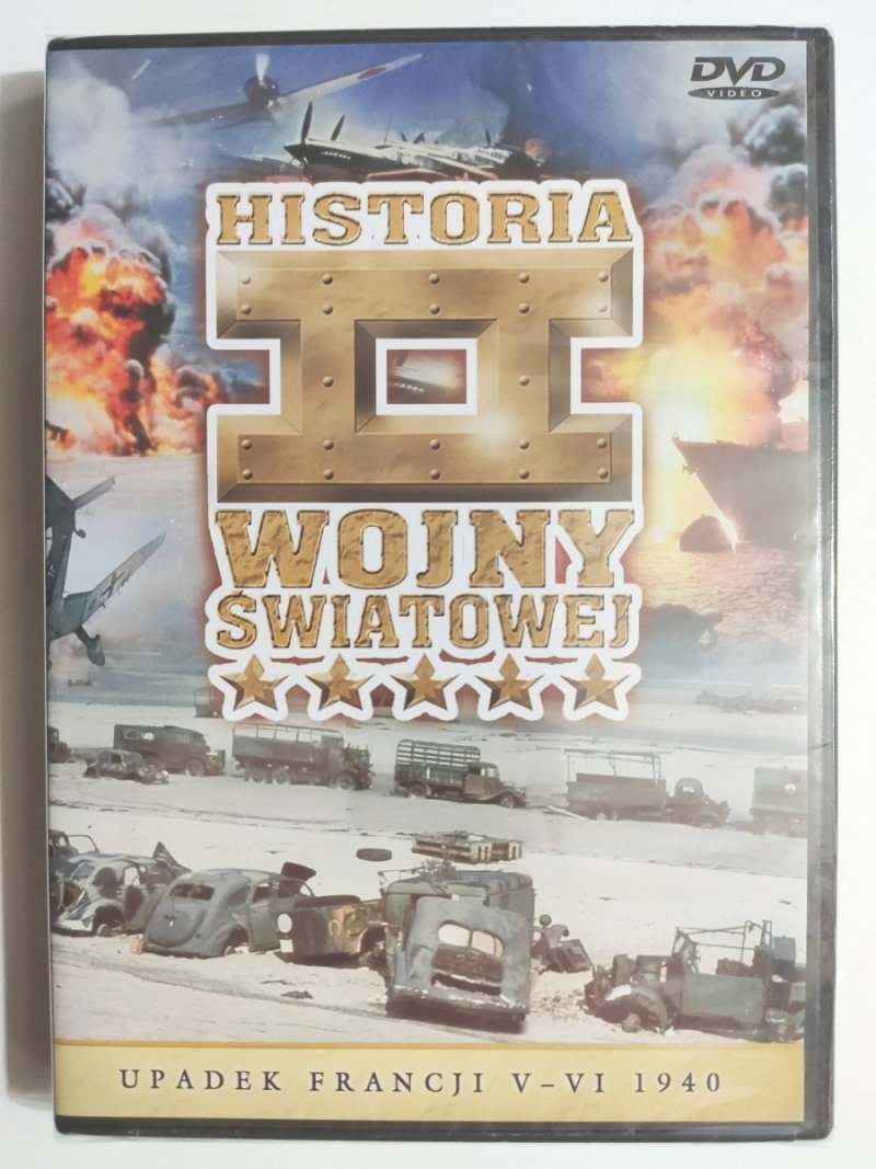 DVD. HISTORIA II WOJNY ŚWIATOWEJ UPADEK FRANCJI V – VI 1940