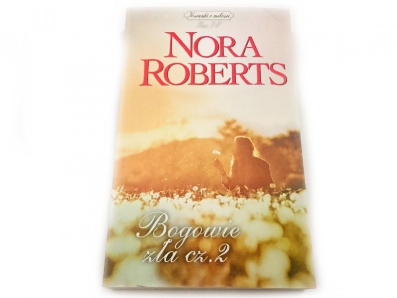 BOGOWIE ZŁA CZĘŚĆ 2 - Nora Roberts 2018