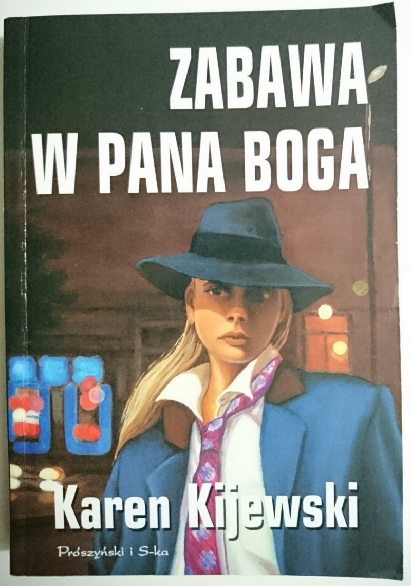 ZABAWA W PANA BOGA - Karen Kijewski 1998