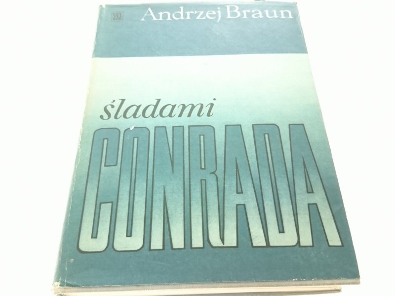 ŚLADAMI CONRADA - Andrzej Braun 1972