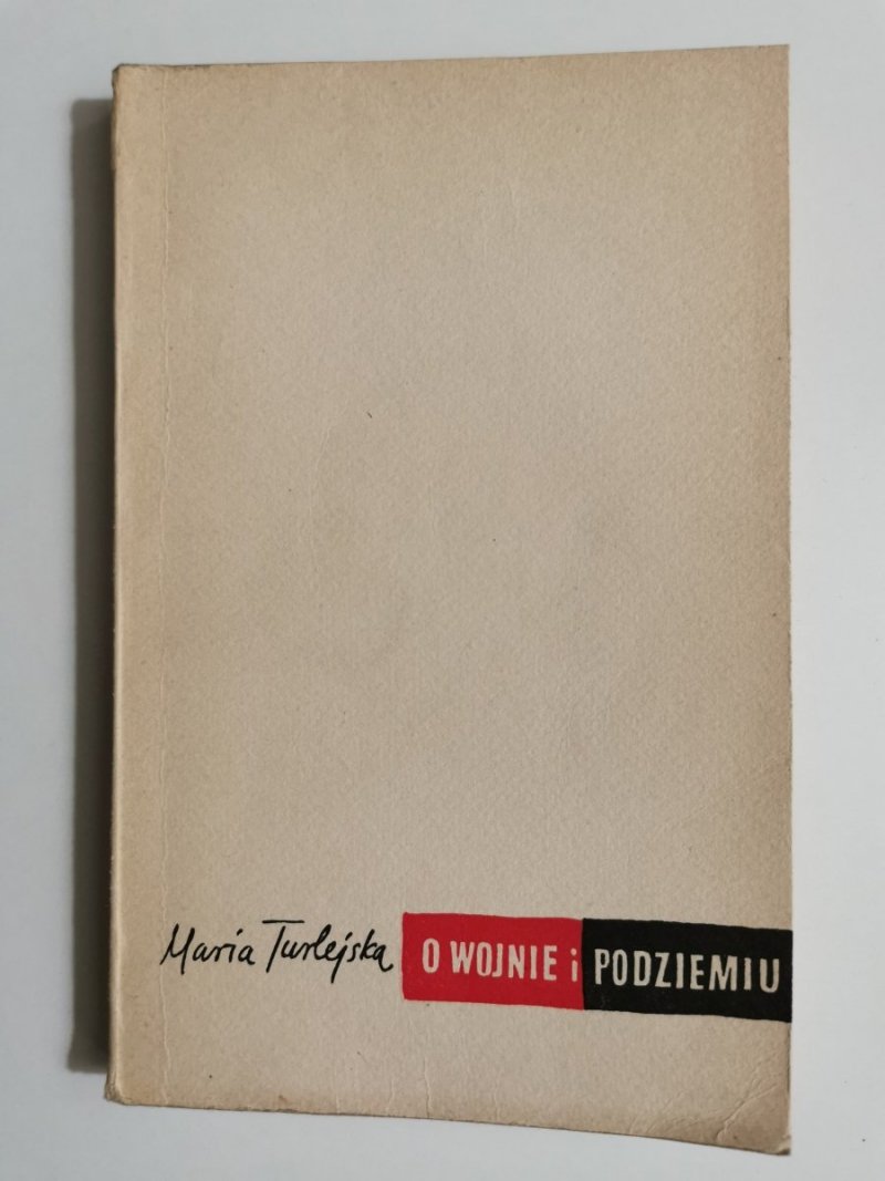 O WOJNIE I PODZIEMIU - Maria Turlejska 1959