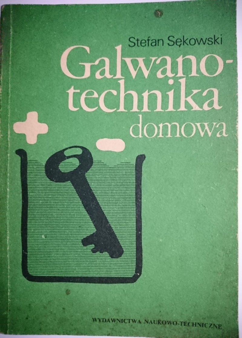 GALWANOTECHNIKA DOMOWA - Stefan Sękowski 1987