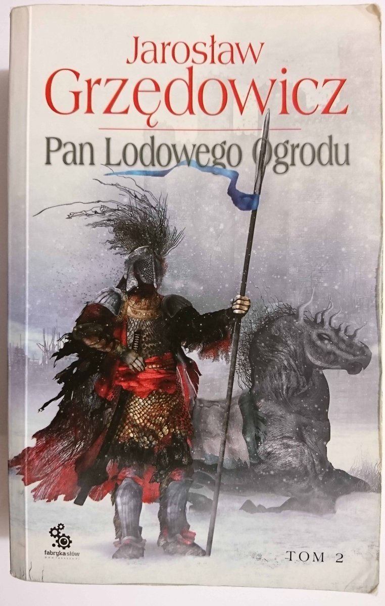 PAN LODOWEGO OGRODU TOM II - Jarosław Grzędowicz 2011