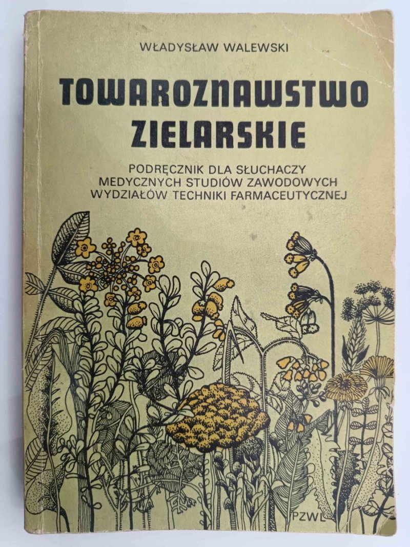 TOWAROZNAWSTWO ZIELARSKIE - Władysław Walewski