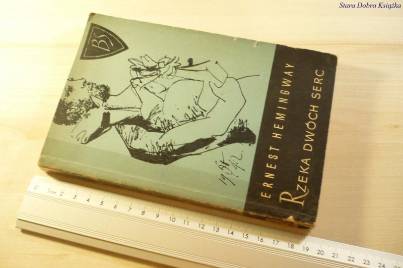 RZEKA DWÓCH SERC - Ernest Hemingway 1967