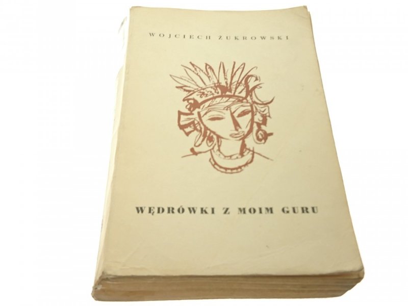 WĘDRÓWKI Z MOIM GURU - Wojciech Żukrowski 1960