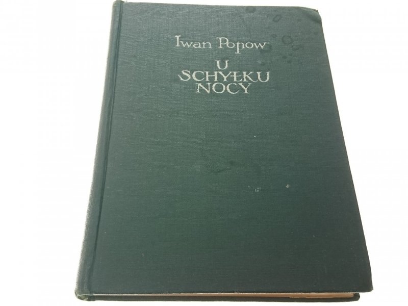 U SCHYŁKU NOCY - Iwan Popow