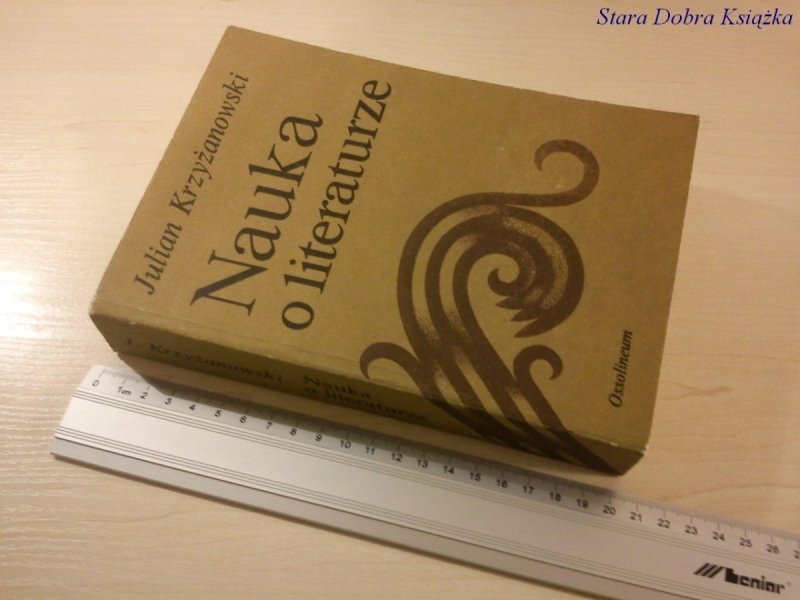 NAUKA O LITERATURZE - Julian Krzyżanowski
