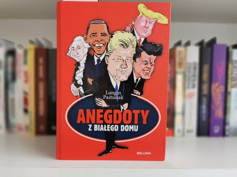 ANEGDOTY Z BIAŁEGO DOMU - Longin Pastusiak