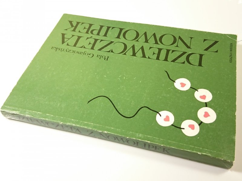 DZIEWCZĘTA Z NOWOLIPEK - Pola Gojawiczyńska 1986