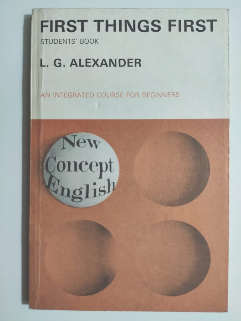 FIRST THINGS FIRST STUDENT’S BOOK - L. G. Alexander