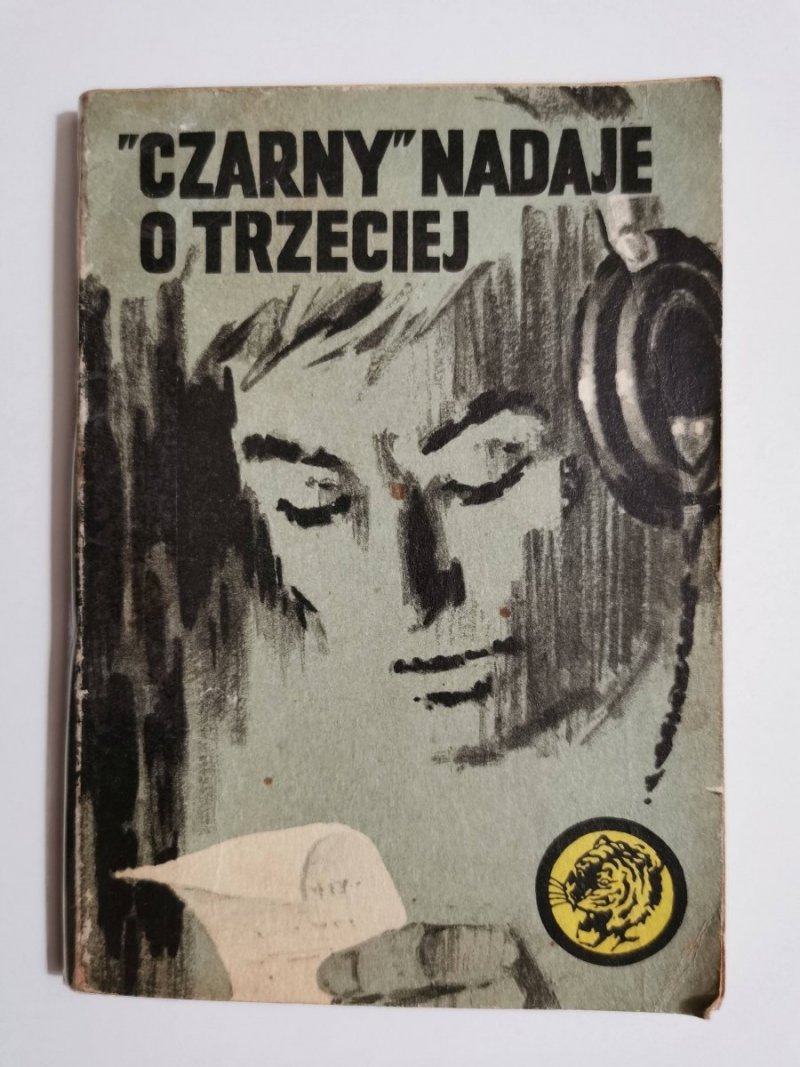 ŻÓŁTY TYGRYS: CZARNY NADAJE O TRZECIEJ - Stanisław M. Jankowski 1979