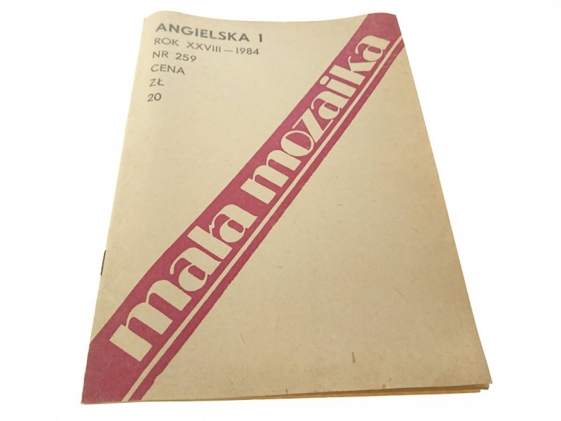 MAŁA MOZAIKA ANGIELSKA 1 ROK XXVII - 1984 NR 259