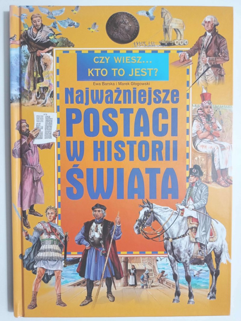 NAJWAŻNIEJSZE POSTACI W HISTORII ŚWIATA - Ewa Barska