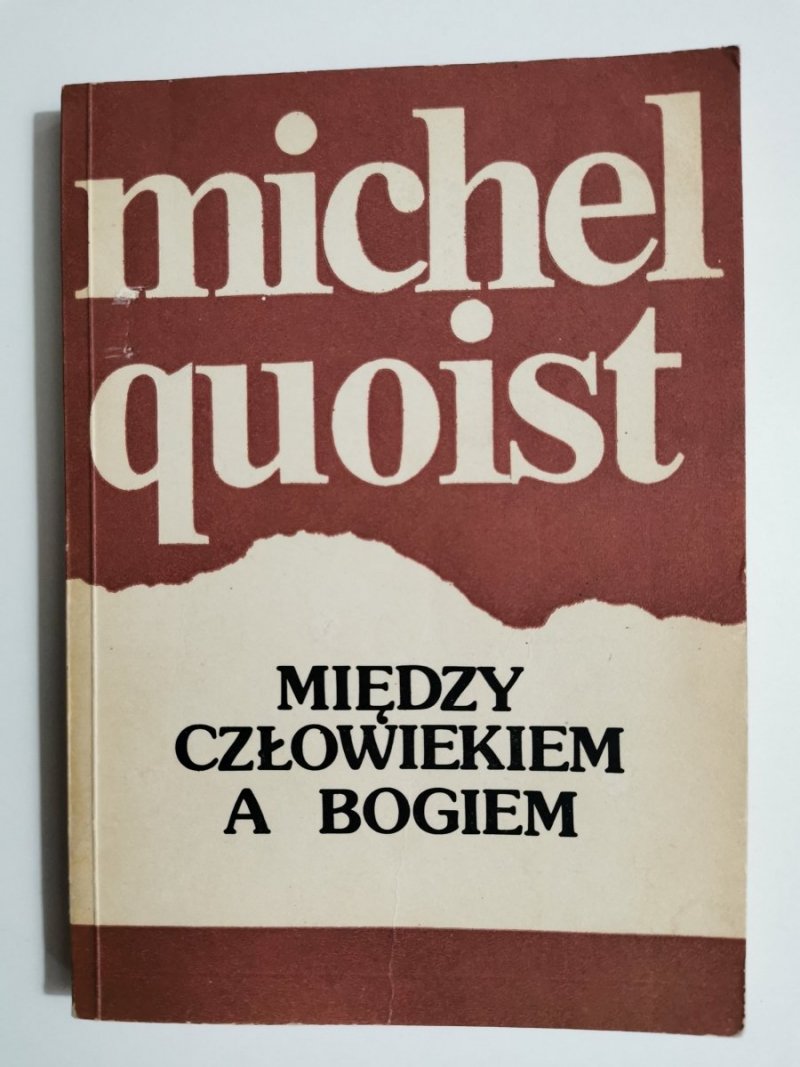 MIĘDZY CZŁOWIEKIEM A BOGIEM - Michel Quoist 1986