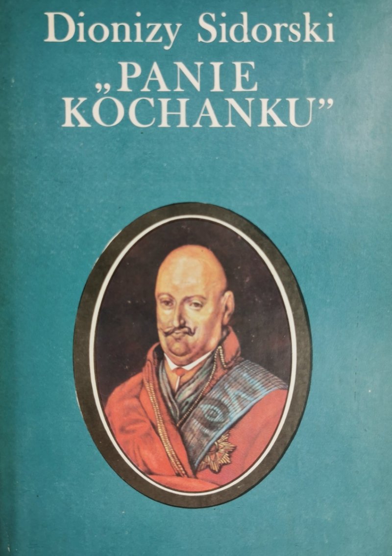 PANIE KOCHANKU - Dionizy Sidorski