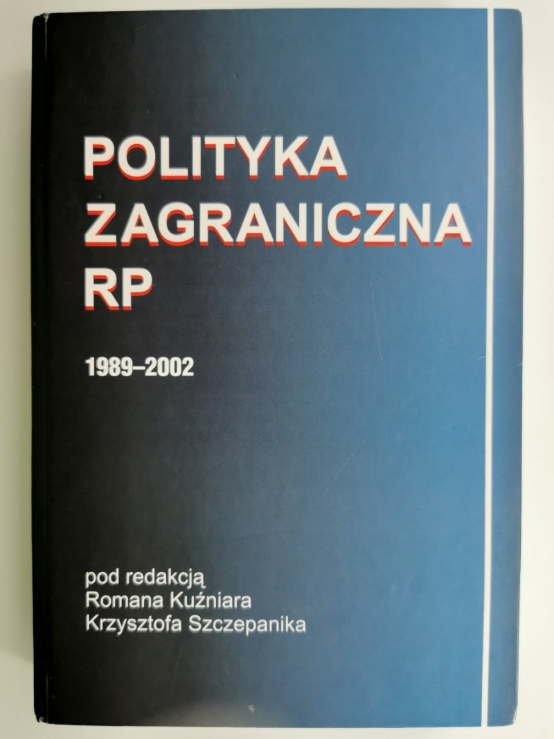 POLITYKA ZAGRANICZNA RP 1989-2002 - Roman Kuźniar