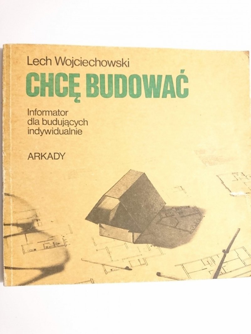 CHCĘ BUDOWAĆ - Lech Wojciechowski 1985