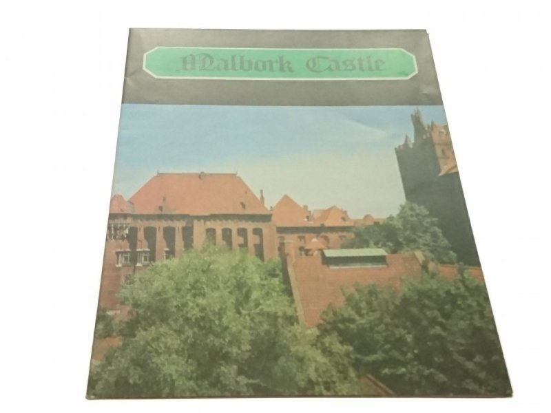 MALBORK CASTLE. ROZKŁADANA BROSZURA
