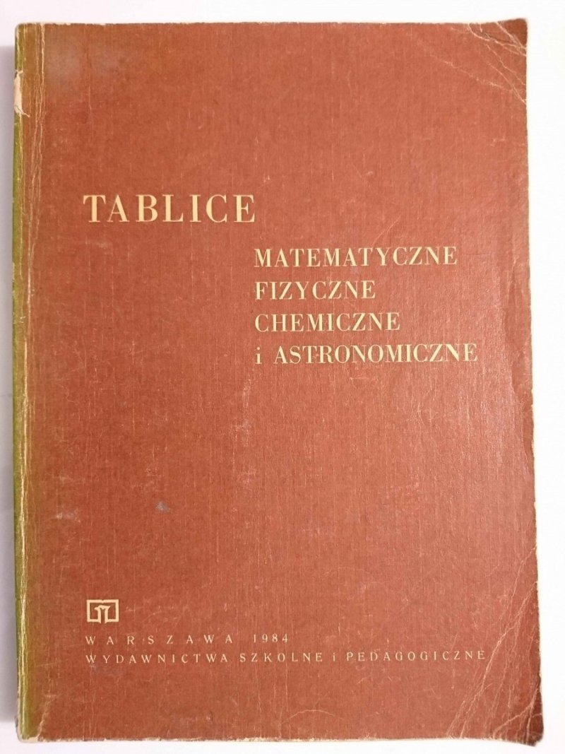 TABLICE MATEMATYCZNE FIZYCZNE CHEMICZNE I ASTRONOMICZNE 1984